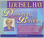 Dissolving Barriers: Discover Your Subconscious Blocks to Love, Health and a Powerful Self Image!