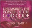 Unleashing the Power of the God Code: The Mystery and Meaning of the Message in Our Cells