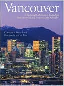 Vancouver: A Pictorial Celebration Including Vancouver Island, Victoria, and Whistler