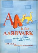 AA Is for Aardvark: Double the Letters! Double the Fun!