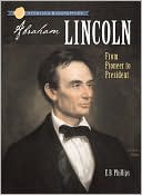 Abraham Lincoln: From Pioneer to President (Sterling Biographies Series)