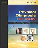 Physical Diagnosis of Pain: An Atlas of Signs and Symptoms with DVD