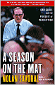 A Season on the Mat: Dan Gable and the Pursuit of Perfection