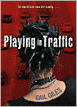 Playing in Traffic