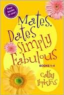 Mates, Dates, Simply Fabulous: Books 1-4