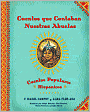 Cuentos que contaban nuestras abuelas: Cuentos Populares HispáNicos (Tales Our Abuelitas Told: A Hispanic Folktale Collection)