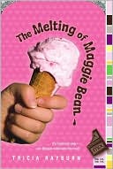 The Melting of Maggie Bean (Maggie Bean Series #1)
