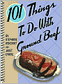 101 Things to Do with Ground Beef