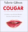 Cougar: A Guide for Older Women Dating Younger Men