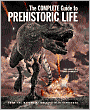 The Complete Guide to Prehistoric Life