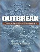 Outbreak: Cases in Real-World Microbiology