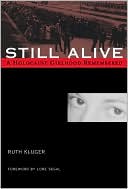 Still Alive: A Holocaust Girlhood Remembered
