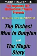 Richest Man in Babylon and the Magic Story: Two Classic Allegorical Dramatizations about Building Wealth and Achieving Personal Success