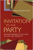 Invitation to the Party: Building Bridges to the Arts, Culture and Community