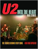 U2, Into the Heart: The Stories Behind Every Song