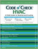 Code Check HVAC: A Field Guide to Heating and Cooling