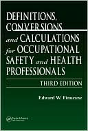 Definitions, Conversions, and Calculations for Occupational Safety and Healthy Professionals