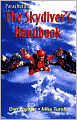 Parachuting: The Skydiver's Handbook