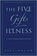 Five Gifts of Illness: A Reconsideration