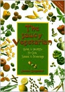 Saucy Vegetarian: Quick and Healthful, No-Cook Sauces and Dressings