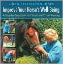 Improve Your Horse's Well-Being: A Step-by-Step Guide to TTouch and TTEAM Training
