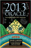 2013 Oracle: Ancient Keys to the 2012 Awakening
