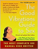 Good Vibrations Guide to Sex 3: The Most Complete Sex Manual Ever Written