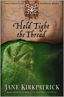 Hold Tight the Thread