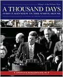 A Thousand Days: John F. Kennedy in the White House