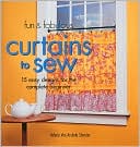 Fun & Fabulous Curtains to Sew: 15 Easy Designs for the Complete Beginner