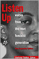 Listen Up: Voices from the Next Feminist Generation