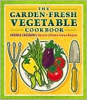 The Garden Fresh Vegetable Cookbook