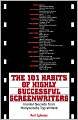 The 101 Habits Of Highly Successful Screenwriters: Insider's Secrets from Hollywood's Top Writers