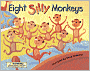 Eight Silly Monkeys