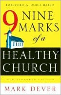 Nine Marks of a Healthy Church