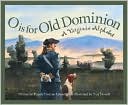 O Is for Old Dominion: A Virgina Alphabet