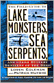 Field Guide to Lake Monsters, Sea Serpents, and Other Mystery Denizensof the Deep