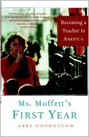 Ms. Moffett's First Year: Becoming a Teacher in America