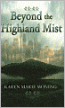 Beyond the Highland Mist (Highlander Series #1)