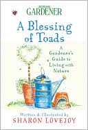 Blessing of Toads: A Gardener's Guide to Living with Nature (Country Living Series)