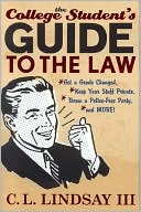download College Student's Guide to the Law : Get a Grade Changed, Keep Your Stuff Private, Throw a Police-Free Party, and More! book