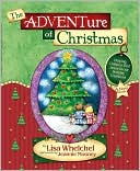 The Adventure of Christmas: Helping Children Find Jesus in Our Holiday Traditions