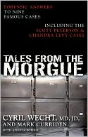 Tales from the Morgue: Forensic Answers to Nine Famous Cases