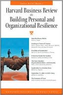 Harvard Business Review on Building Personal and Organizational Resilience