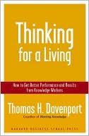 Thinking for a Living: How to Get Better Performance and Results from Knowledge Workers