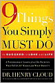 9 Things You Simply Must Do to Succeed in Love and Life: A Psychologist Learns from His Patients What Really Works and What Doesn't