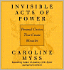 Invisible Acts of Power: Personal Choices That Create Miracles