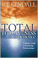 Total Forgiveness Experience: A Study Guide to Reparing Relationships