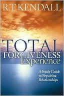 Total Forgiveness Experience: A Study Guide to Reparing Relationships