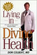 Living in Divine Health: It is Never Too Late to Get on the Road to Healthier Habits